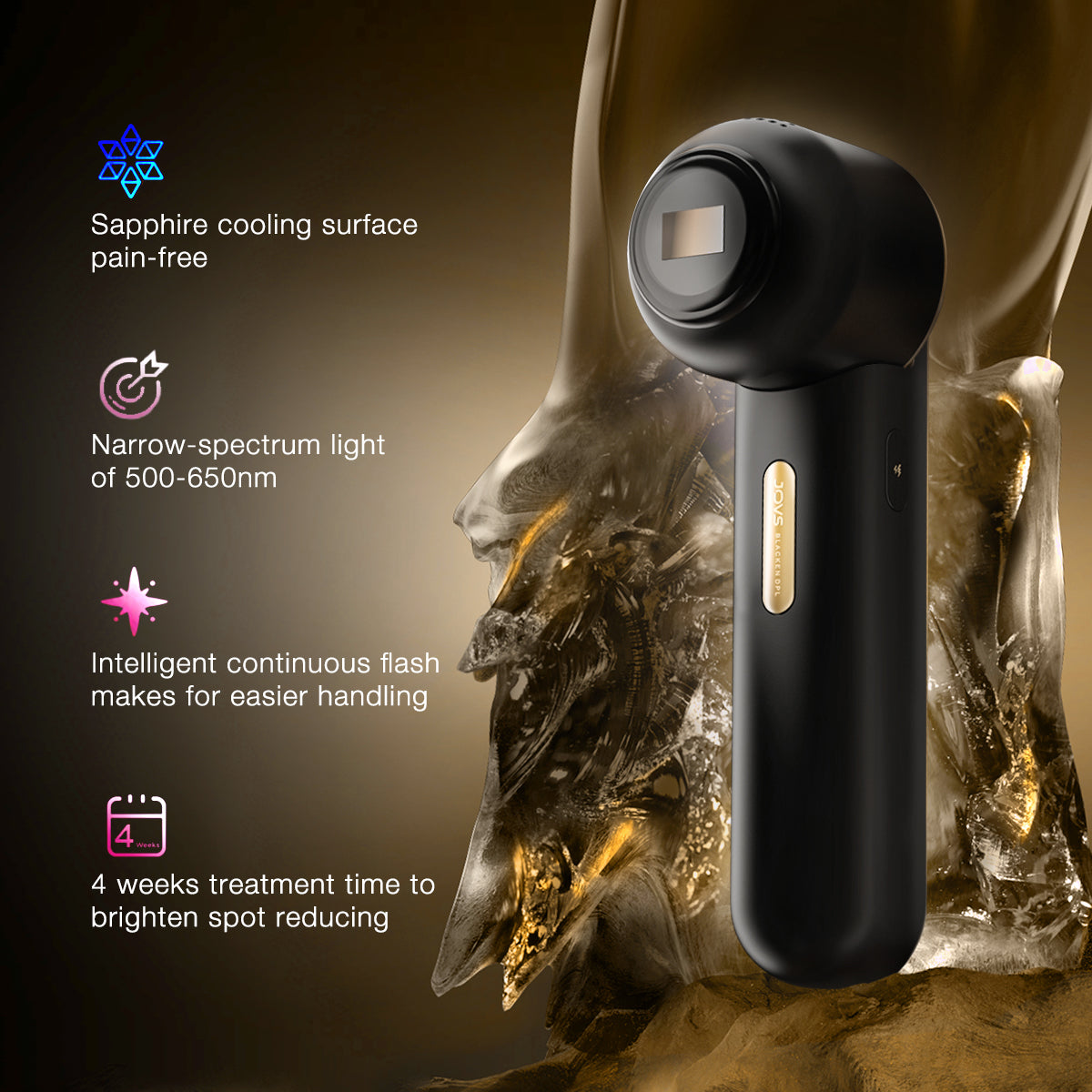 JOVS Blacken DPL Photofacial device highlights its sapphire cooling surface and narrow-spectrum light technology.