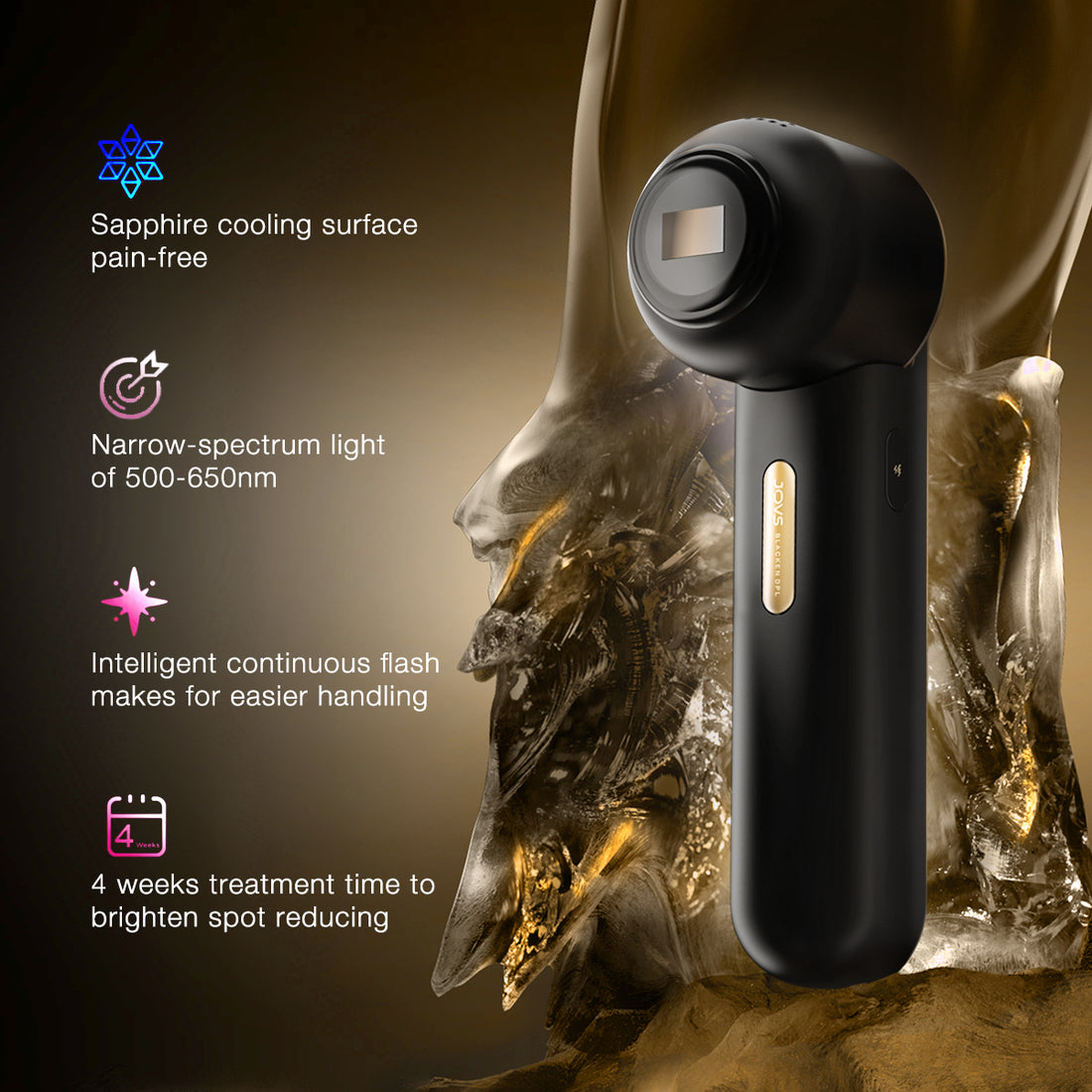 JOVS Blacken DPL Photofacial Skincare Device JOVS Blacken DPL Photofacial device highlights its sapphire cooling surface and narrow-spectrum light technology.